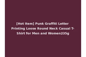 [Hot Item] Punk Graffiti Letter Printing Loose Round Neck Casual T-Shirt for Men and Women235g