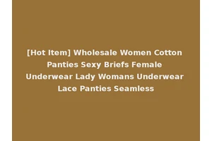 [Hot Item] Wholesale Women Cotton Panties Sexy Briefs Female Underwear Lady Womans Underwear Lace Panties Seamless