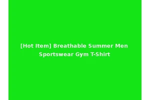 [Hot Item] Breathable Summer Men Sportswear Gym T-Shirt