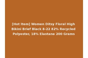 [Hot Item] Women Ditsy Floral High Bikini Brief Black 8-22 82% Recycled Polyester, 18% Elastane 200 Grams
