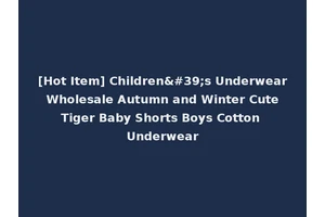 [Hot Item] Children's Underwear Wholesale Autumn and Winter Cute Tiger Baby Shorts Boys Cotton Underwear