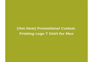 [Hot Item] Promotional Custom Printing Logo T Shirt for Men