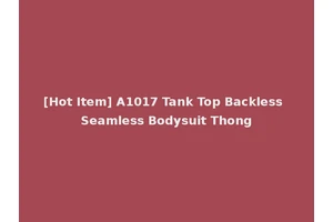 [Hot Item] A1017 Tank Top Backless Seamless Bodysuit Thong