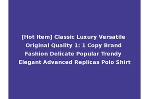 [Hot Item] Classic Luxury Versatile Original Quality 1: 1 Copy Brand Fashion Delicate Popular Trendy Elegant Advanced Replicas Polo Shirt
