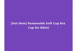 [Hot Item] Removable Soft Cup Bra Cup for Bikini