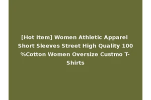 [Hot Item] Women Athletic Apparel Short Sleeves Street High Quality 100%Cotton Women Oversize Custmo T-Shirts