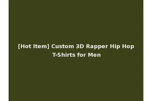 [Hot Item] Custom 3D Rapper Hip Hop T-Shirts for Men