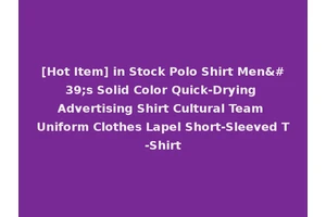 [Hot Item] in Stock Polo Shirt Men's Solid Color Quick-Drying Advertising Shirt Cultural Team Uniform Clothes Lapel Short-Sleeved T-Shirt