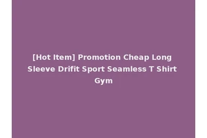 [Hot Item] Promotion Cheap Long Sleeve Drifit Sport Seamless T Shirt Gym