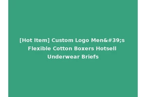 [Hot Item] Custom Logo Men's Flexible Cotton Boxers Hotsell Underwear Briefs