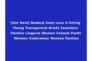 [Hot Item] Newest Sexy Lace G-String Thong Transparent Briefs Seamless Panties Lingerie Women Female Pants Women Underwear Woman Panties