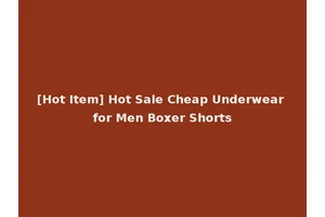 [Hot Item] Hot Sale Cheap Underwear for Men Boxer Shorts