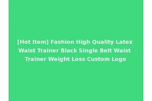 [Hot Item] Fashion High Quality Latex Waist Trainer Black Single Belt Waist Trainer Weight Loss Custom Logo