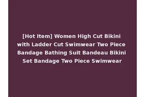 [Hot Item] Women High Cut Bikini with Ladder Cut Swimwear Two Piece Bandage Bathing Suit Bandeau Bikini Set Bandage Two Piece Swimwear