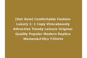 [Hot Item] Comfortable Fashion Luxury 1: 1 Copy Virecabeauty Attractive Trendy Leisure Original Quality Popular Modern Replica Women's T-Shirts