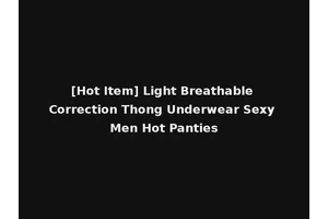 [Hot Item] Light Breathable Correction Thong Underwear Sexy Men Hot Panties