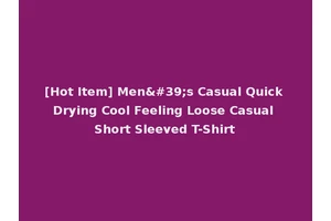 [Hot Item] Men's Casual Quick Drying Cool Feeling Loose Casual Short Sleeved T-Shirt