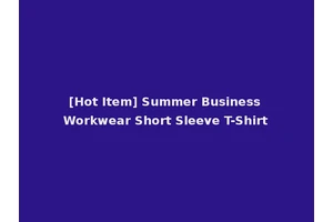 [Hot Item] Summer Business Workwear Short Sleeve T-Shirt