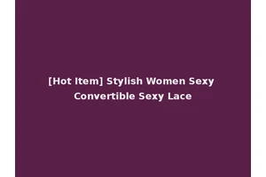 [Hot Item] Stylish Women Sexy Convertible Sexy Lace
