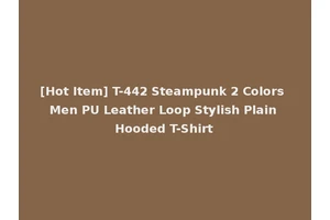 [Hot Item] T-442 Steampunk 2 Colors Men PU Leather Loop Stylish Plain Hooded T-Shirt