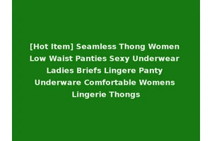 [Hot Item] Seamless Thong Women Low Waist Panties Sexy Underwear Ladies Briefs Lingere Panty Underware Comfortable Womens Lingerie Thongs
