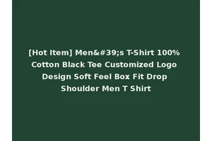 [Hot Item] Men's T-Shirt 100% Cotton Black Tee Customized Logo Design Soft Feel Box Fit Drop Shoulder Men T Shirt
