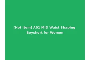 [Hot Item] A01 MID Waist Shaping Boyshort for Women