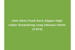 [Hot Item] Punk Rock Zipper High Collar Drawstring Long Sleeves Shirts (T-472)