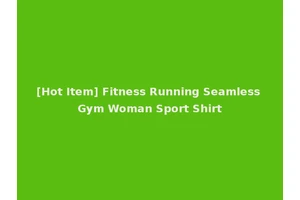[Hot Item] Fitness Running Seamless Gym Woman Sport Shirt