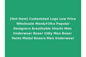 [Hot Item] Customized Logo Low Price Wholesale Men's Popular Designers Breathable Shorts Men Underwear Boxer Silky Men Boxer Pants Modal Boxers Men Underwear