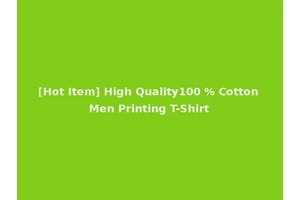 [Hot Item] High Quality100 % Cotton Men Printing T-Shirt
