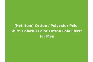 [Hot Item] Cotton / Polyester Polo Shirt, Colorful Color Cotton Polo Shirts for Men