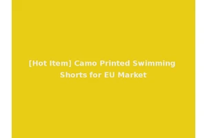 [Hot Item] Camo Printed Swimming Shorts for EU Market