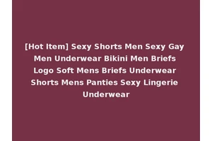 [Hot Item] Sexy Shorts Men Sexy Gay Men Underwear Bikini Men Briefs Logo Soft Mens Briefs Underwear Shorts Mens Panties Sexy Lingerie Underwear