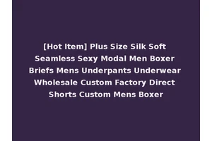 [Hot Item] Plus Size Silk Soft Seamless Sexy Modal Men Boxer Briefs Mens Underpants Underwear Wholesale Custom Factory Direct Shorts Custom Mens Boxer