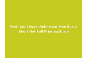 [Hot Item] Sexy Underwear Men Boxer Short Hot Sell Printing Boxer