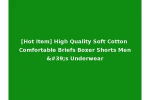 [Hot Item] High Quality Soft Cotton Comfortable Briefs Boxer Shorts Men's Underwear