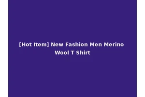 [Hot Item] New Fashion Men Merino Wool T Shirt