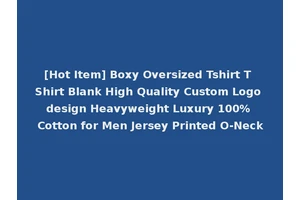[Hot Item] Boxy Oversized Tshirt T Shirt Blank High Quality Custom Logo design Heavyweight Luxury 100% Cotton for Men Jersey Printed O-Neck