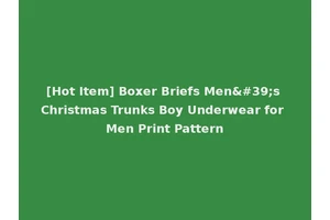 [Hot Item] Boxer Briefs Men's Christmas Trunks Boy Underwear for Men Print Pattern