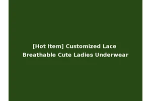 [Hot Item] Customized Lace Breathable Cute Ladies Underwear