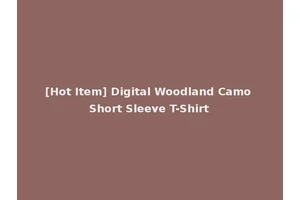 [Hot Item] Digital Woodland Camo Short Sleeve T-Shirt