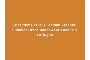 [Hot Item] 7195-1 Fashion Crochet Summer Dress Beachwear Cover up Cardigan