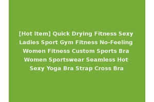[Hot Item] Quick Drying Fitness Sexy Ladies Sport Gym Fitness No-Feeling Women Fitness Custom Sports Bra Women Sportswear Seamless Hot Sexy Yoga Bra Strap Cross Bra