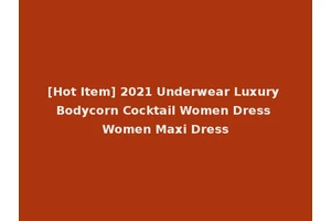 [Hot Item] 2021 Underwear Luxury Bodycorn Cocktail Women Dress Women Maxi Dress