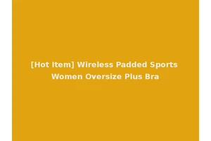 [Hot Item] Wireless Padded Sports Women Oversize Plus Bra