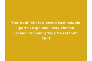 [Hot Item] Short-Sleeved Fashionable Sports Crop Small Sexy Women Fashion Slimming Yoga Sweatshirt Shirt