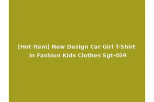 [Hot Item] New Design Car Girl T-Shirt in Fashion Kids Clothes Sgt-059