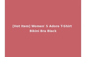 [Hot Item] Women′ S Adore T-Shirt Bikini Bra Black