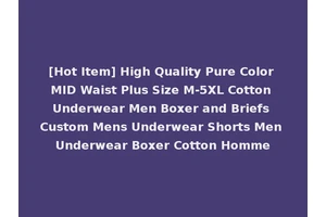 [Hot Item] High Quality Pure Color MID Waist Plus Size M-5XL Cotton Underwear Men Boxer and Briefs Custom Mens Underwear Shorts Men Underwear Boxer Cotton Homme